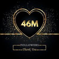 gracias 46m o 46 millones de seguidores con corazón y brillo dorado aislado en fondo negro. plantilla de tarjeta de felicitación para amigos y seguidores de las redes sociales. gracias, seguidores, logro. vector