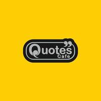 Quotes Cafe Logo Design Template, Black, Beige, Brown, Gray, Rounded Shape, Quotation Mark Element, Yellow Background vector