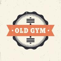 Old Gym Vintage Grunge emblem with barbell, vector illustration