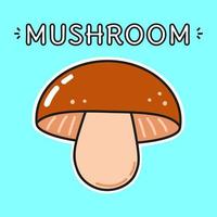 Funny cute Mushroom. Vector hand drawn doodle style cartoon character illustration icon design.