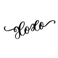 Caligrafía xoxo: buena para tatuajes, tarjetas de felicitación, afiches, diseño de regalos. vector