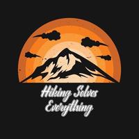 Hiking solves Everything retro vintage T-shirt design with grunge texture vector