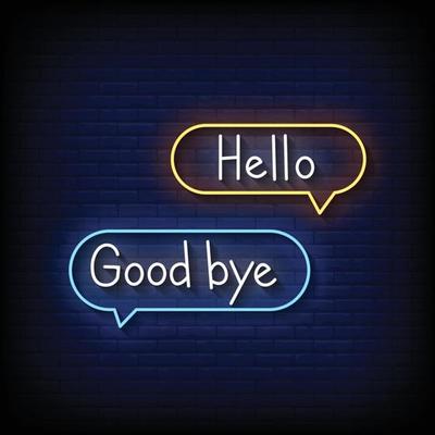 Hello with Good bye Neon Sign On Brick Wall Background Vector