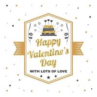 Happy Valentines Day. With lots of love. Stamp, badge, card with cake, firework, serpentine. Vector. Vintage typography design. Valentines Day romantic celebration emblem in retro style vector