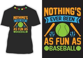 nada ha sido tan divertido como el diseño de camisetas de béisbol vector