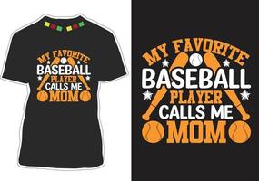 mi jugador de béisbol favorito me llama diseño de camiseta de mamá vector