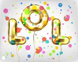 LOL lettering by foil golden balloons in confetti vector