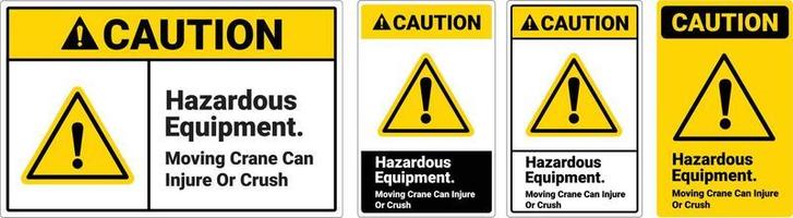 Safety sign Hazardous Equipment. Vector Illustration. OSHA and ANSI standard sign caution. eps10