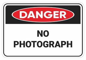 Danger No photograph. Safety sign Vector Illustration. OSHA and ANSI standard sign. eps10