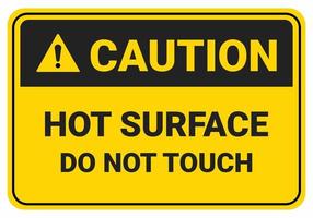 Hot surface do not touch. Caution Safety sign Vector Illustration. OSHA and ANSI standard sign.