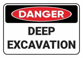 Danger deep excavation. Safety sign Vector Illustration. OSHA and ANSI standard sign. eps10