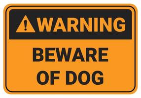 Beware of dog. Warning Safety sign Vector Illustration. OSHA and ANSI standard sign. eps10
