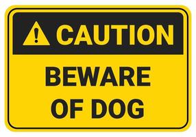 Beware of dog. Caution Safety sign Vector Illustration. OSHA and ANSI standard sign. eps10