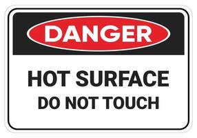 Hot surface do not touch. Danger Safety sign Vector Illustration. OSHA and ANSI standard sign.