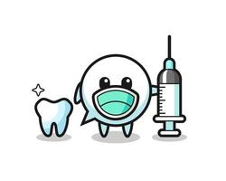 Mascot character of speech bubble as a dentist vector