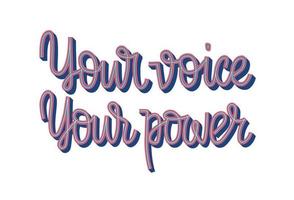 Voice power vector hand lettering poster. Amplify message sticker. Use your voice to change life. Vote banner.