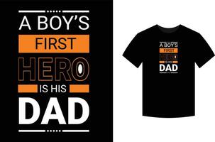 el primer héroe de un niño es su padre, el diseño de la camiseta de la cita del padre del vector tipográfico.
