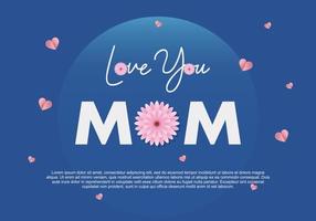 Happy mother day background with love you mom word and blue color. vector