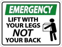 Emergency Lift With Your Legs Sign On White Background vector