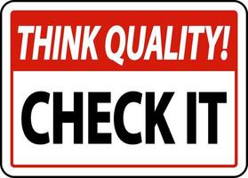Think Quality Check It Sign vector