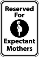 Reserved Expectant Mothers Sign On White Background vector