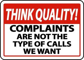 Think Quality Not The Type of Calls We Want Sign vector