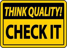 Think Quality Check It Sign vector