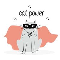 Card with a funny hero cat wearing mask and cloak. Hand drawn flat  illustration and lettering. Cat power quote. vector