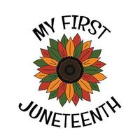 Juneteenth greeting card with sunflower in African colros - green, red, yellow. Text - My first Juneteenth. Print design for baby infant bodysuit, onesie vector
