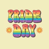 Groovy pride day print for graphic tee in retro style. Template for poster, sticker, banner, t-shirt, label, flyer, badge vector