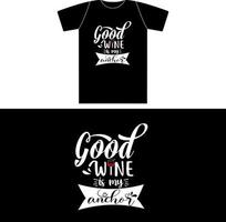 Wine Good Wine is My Anchor vector