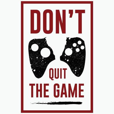 Vector illustration of the text 'don't quit the game' in a frame on white background
