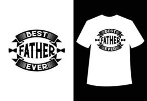 mejor padre nunca tipografía vector cita del padre diseño de camiseta. feliz Día del Padre