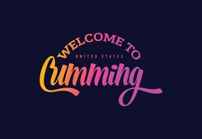 Welcome To Cumming Word Text Creative Font Design Illustration. Welcome sign vector