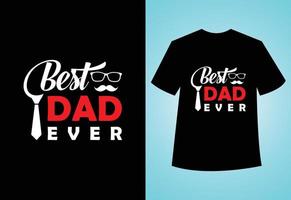 mejor padre nunca tipografía vector cita del padre diseño de camiseta. feliz Día del Padre