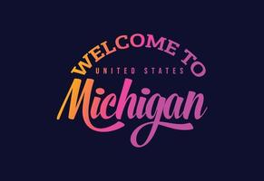 bienvenido a la ilustración de diseño de fuente creativa de texto de palabra de michigan. cartel de bienvenida vector