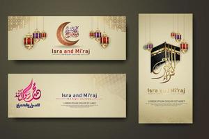 Al-Isra wal Mi'raj Prophet Muhammad calligraphy set banner template vector