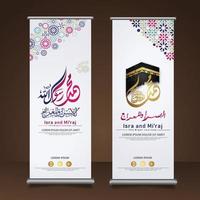 Al-Isra wal Mi'raj Prophet Muhammad calligraphy set roll up banner template with hand drawn kaaba, crescent moon and traditional lantern with ornamental colorful of mosaic islamic background vector