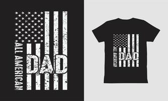 All American Dad-T Shirt Design. Independent day Design. vector