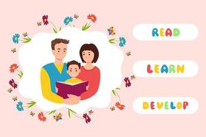 Parents with a child reading a book, Read, Learn, Develop a banner. Vector illustration