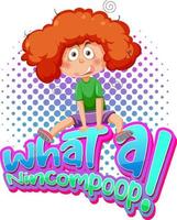 What a nincompoop word text with cartoon character vector