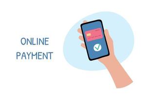 Online payment. Phone in hand. Purchase payment by bank card in smartphone online banking. Mobile internet paying. Flat vector illustration