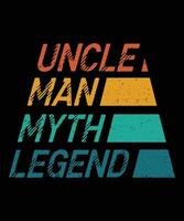 Mens Uncle Man Myth Legend Vintage Men Retro Classic Uncle T-Shirt vector