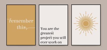 Remember this. You are greatest project you will ever work on . set of 3 creative abstract illustrations for decorating walls, decorating postcards or brochures. Vector EPS10.