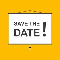 Save the date hanging presentation screen sign on yellow background for business, marketing, flyers, banners, presentations and posters. vector illustration