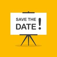 Save the date presentation whiteboard sign on yellow background for business, marketing, flyers, banners, presentations and posters. vector illustration