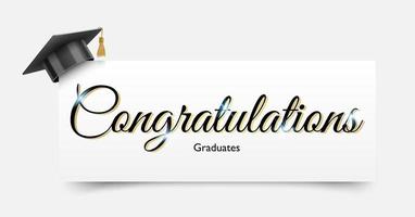 Congratulations sign for graduation with graduate university or college black cap, vector illustration