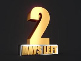 Two Days Left Only 2 days left Design template Countdown left days banner. count time sale. Nine, eight, seven, six, five, four, three, two, one, zero days left 3d illustration photo