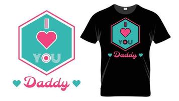 te amo papá - plantilla de diseño de camiseta de tipografía del día del padre vector