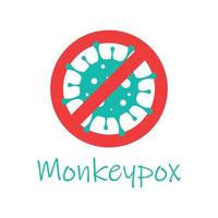 Monkeypox virus. Stop symbol. Monkey pox. Vector illustration